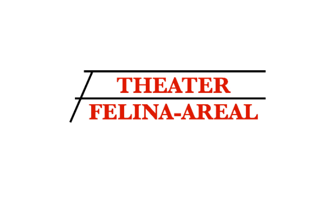 Theater Felina-AREAL